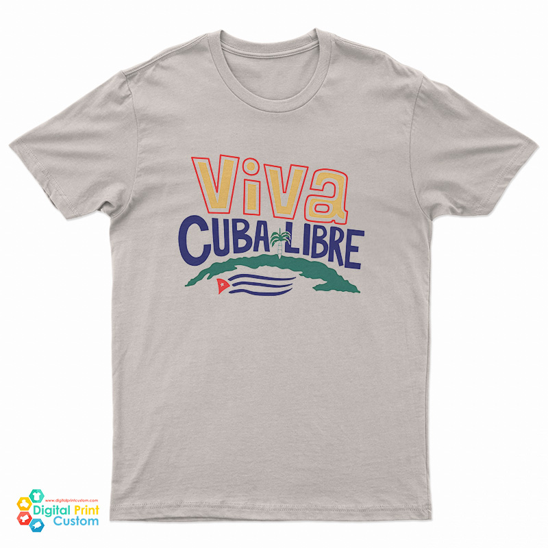 Viva Cuba Libre T-Shirt