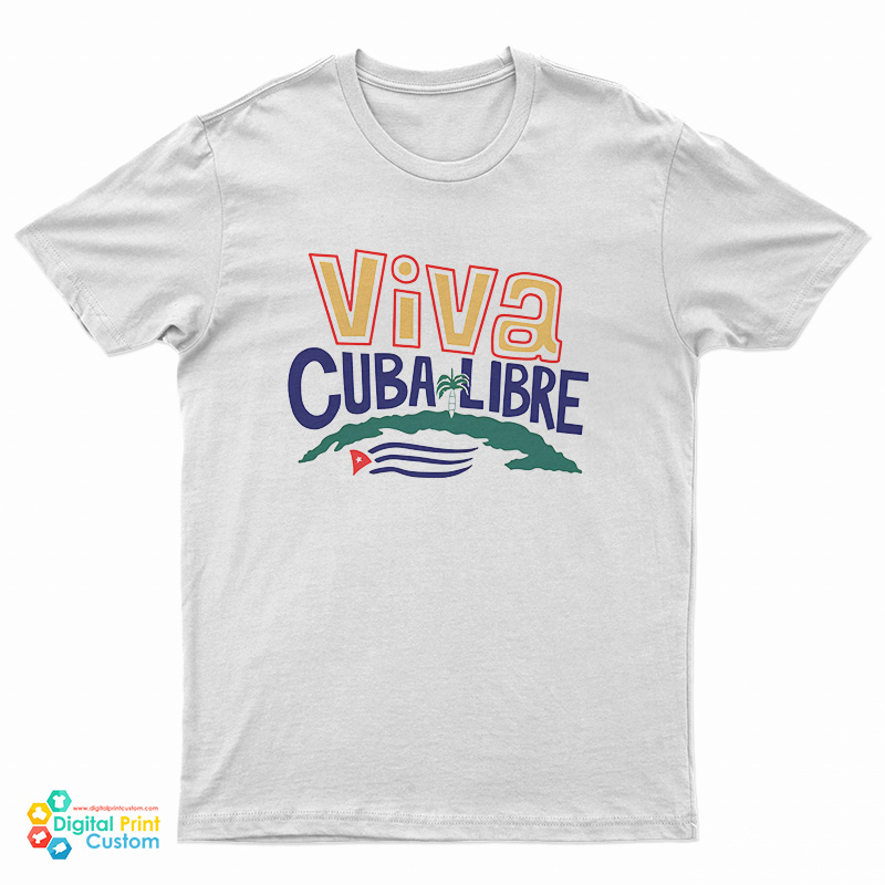 Viva Cuba Libre T-Shirt