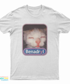 Benadryl Meme Cat Benny T-Shirt