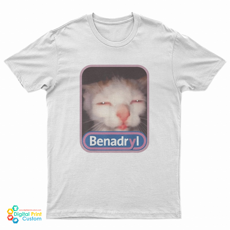 Benadryl Meme Cat Benny T-Shirt