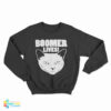 Boomer Lives Sweatshirt