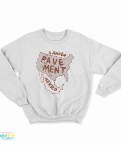 Canada Pavement Mexico Sweatshirt