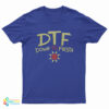 DTF Down To Fiesta T-Shirt