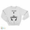 Eagle vs Shark The Man The Legend Sweatshirt