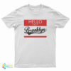 Hello I Rep Brooklyn T-Shirt
