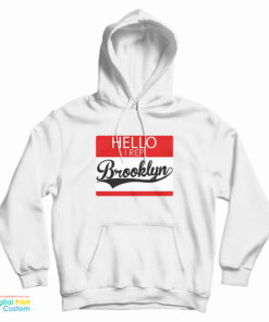 Hello I Rep Brooklyn Hoodie