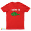I Aim To Peas T-Shirt
