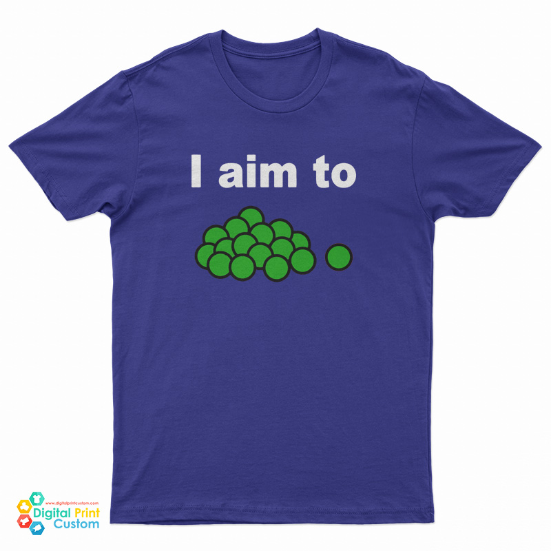 I Aim To Peas T-Shirt