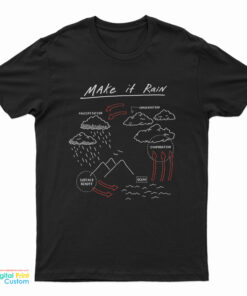 Make It Rain T-Shirt