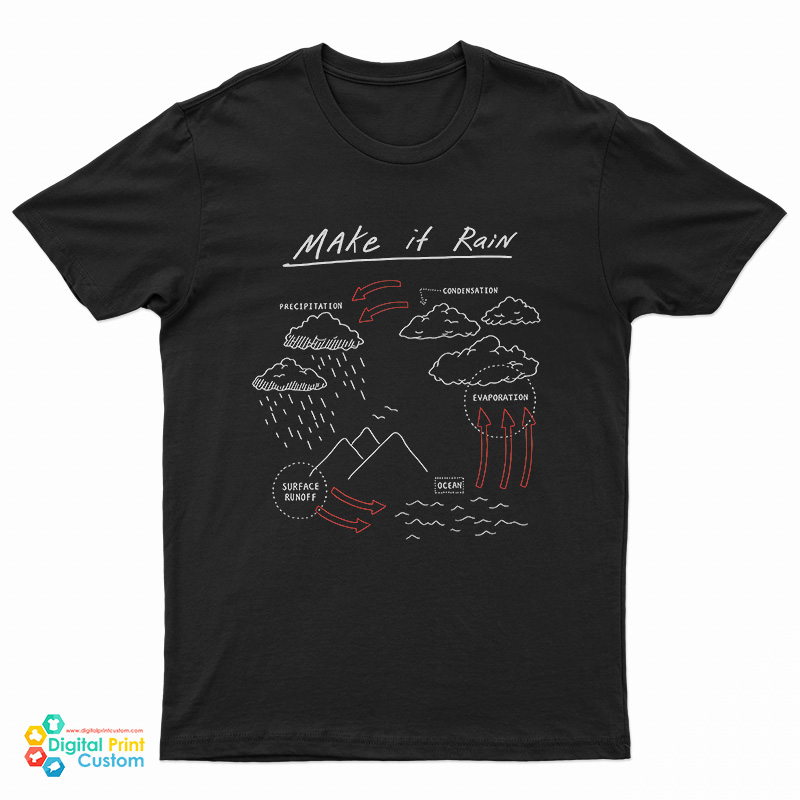 Make It Rain T-Shirt