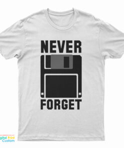 Never Forget Floppy Disk T-Shirt