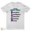 Official Bitch Shirt Beautiful Intelligent Talented Cunning Horny T-Shirt