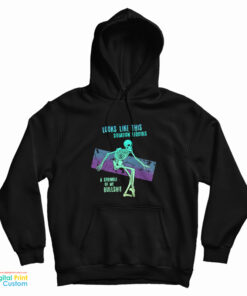 Skeleton Looks Like This Situation Requires A Sprinkle Of My Bullshit Hoodie