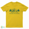 Smokey’s Friends Don’t Play With Matches T-Shirt
