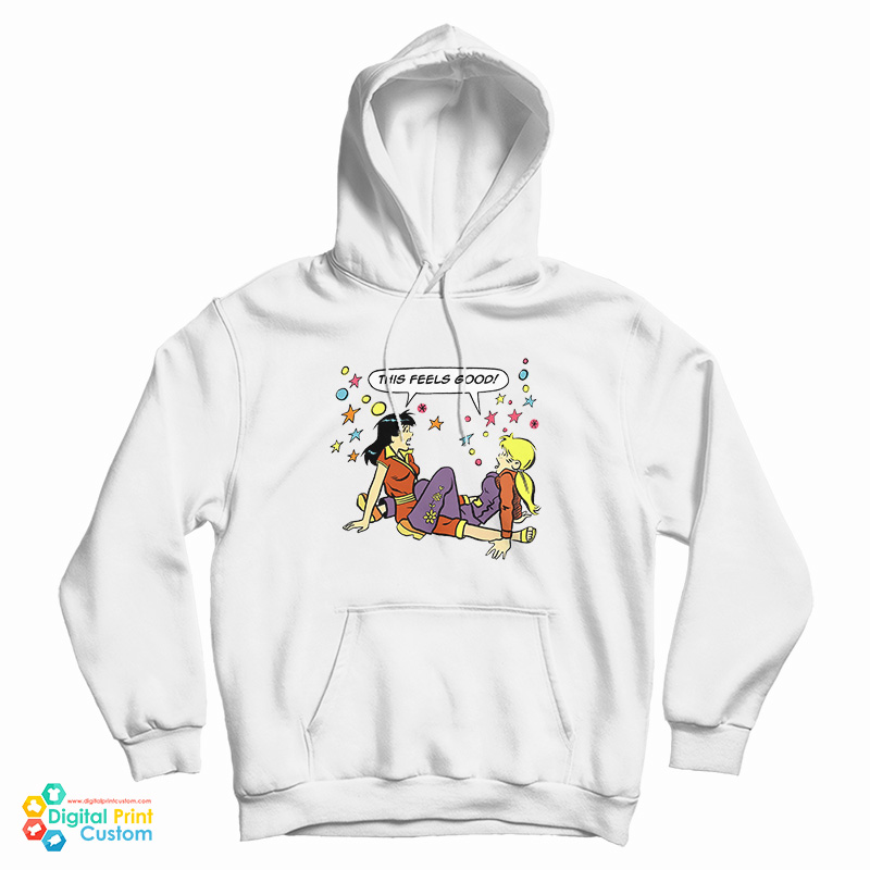 This Feels Good Betty and Veronica Hoodie