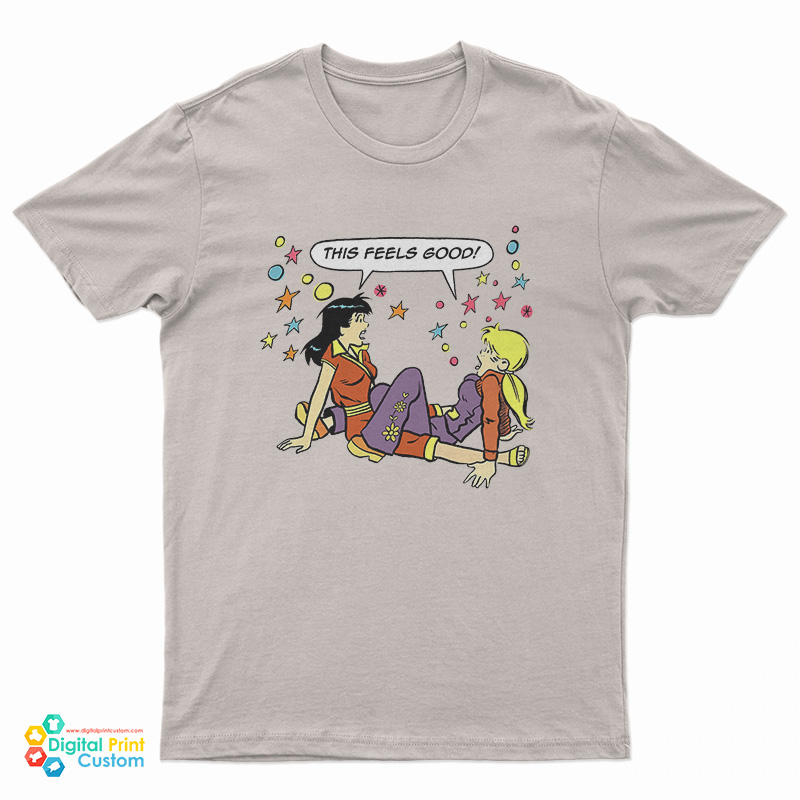 This Feels Good Betty and Veronica T-Shirt
