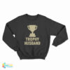 Trophy Husband Solar Opposites Sweatshirt