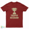 Trophy Husband Solar Opposites T-Shirt