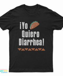 iYo Quiero Diarrhea T-Shirt