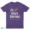 iYo Quiero Diarrhea T-Shirt