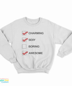 Charming Sexy Awesome Sweatshirt