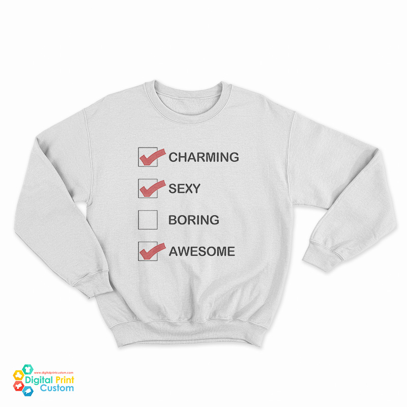 Charming Sexy Awesome Sweatshirt