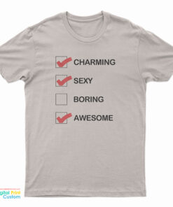 Charming Sexy Awesome T-Shirt