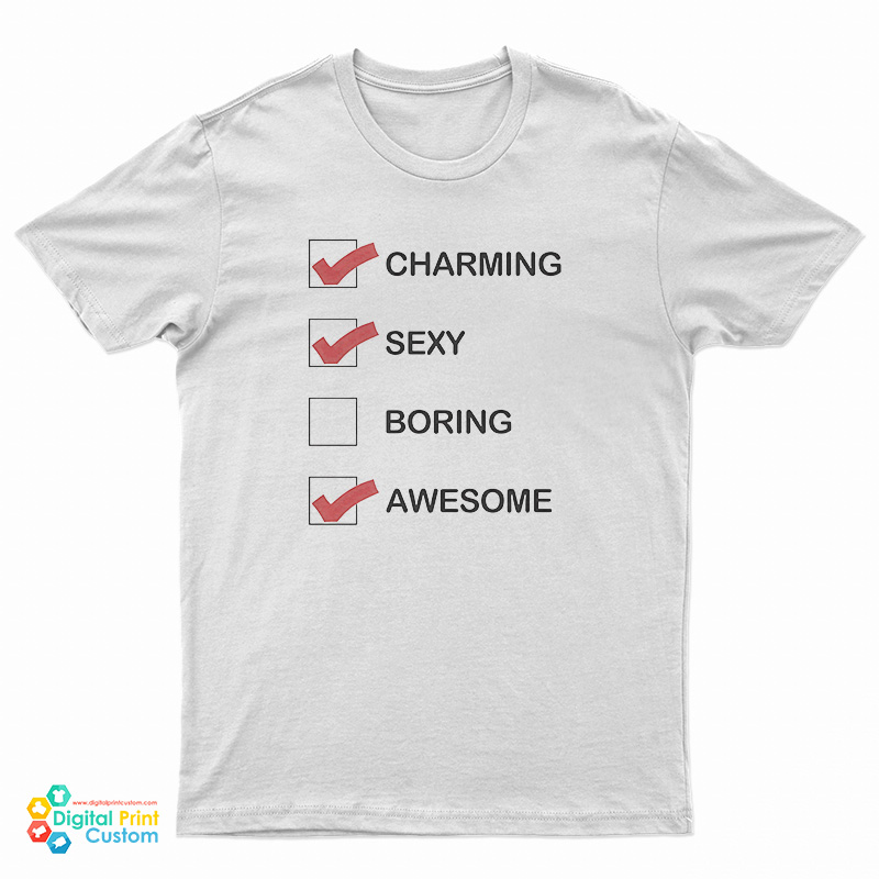 Charming Sexy Awesome T-Shirt