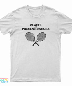 Claire And Present Danger T-Shirt