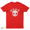 Death Proof Dead T-Shirt