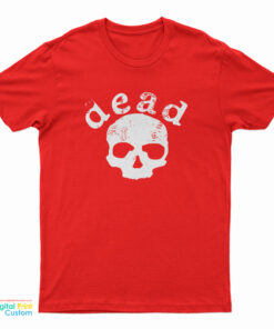 Death Proof Dead T-Shirt