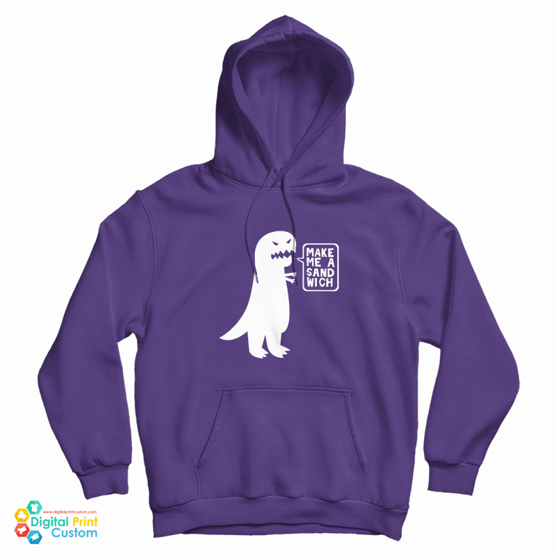 Dinosaur Make Me A Sandwich Hoodie