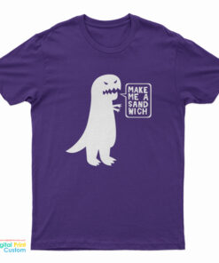 Dinosaur Make Me A Sandwich T-Shirt