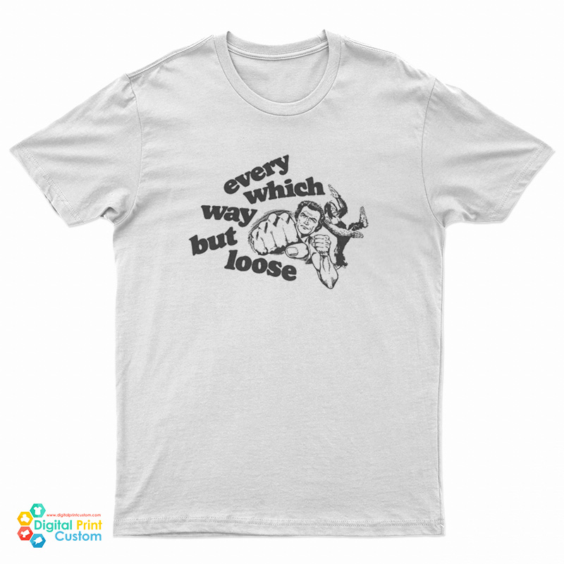 Every Which Way You Lose T-Shirt