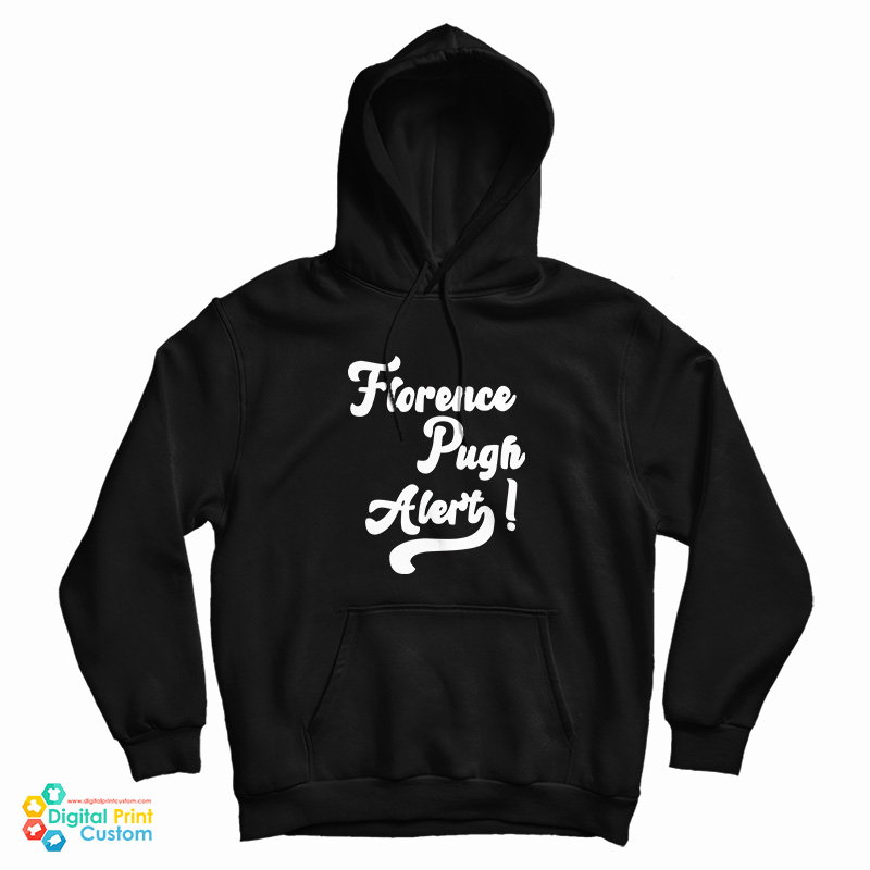 Florence Pugh Alert Hoodie