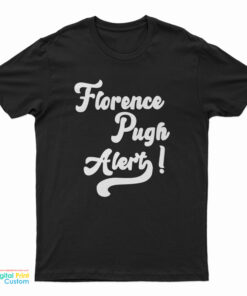 Florence Pugh Alert T-Shirt
