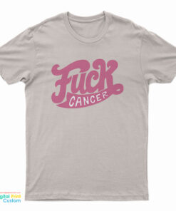 Fuck Cancer T-Shirt