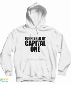 Furnished By Capital One Hoodie