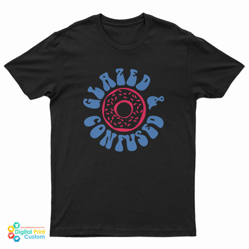 Glazed And Confused Donut T-Shirt