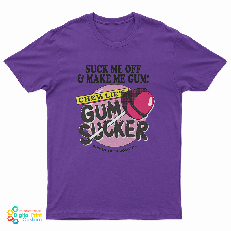 Gum Sucker T-Shirt