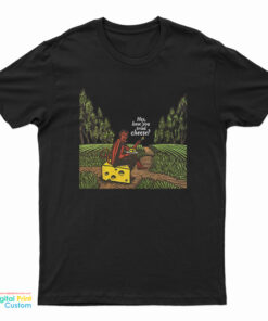 Hey Have You Tried Cheese Devil T-Shirt