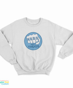 Hugs Not Thugs Sweatshirt