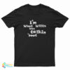 I’m What Willis Was Talking About T-Shirt