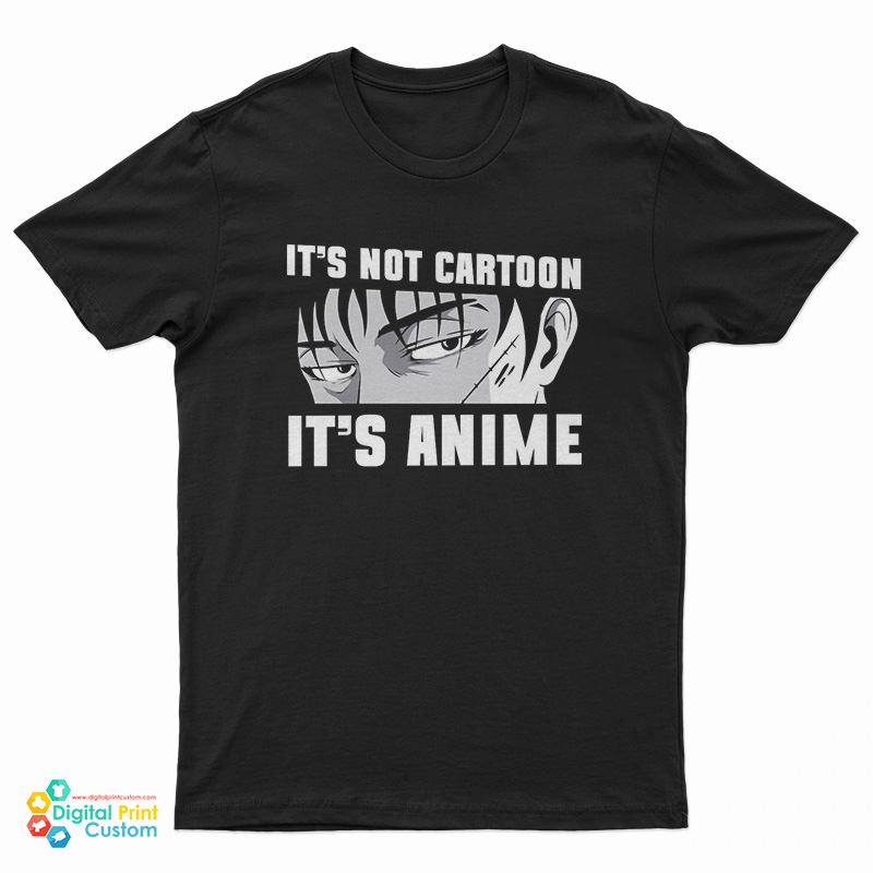 It's Not Cartoon It's Anime T-Shirt