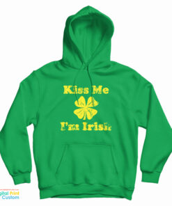 Kiss Me I’m Irish Hoodie
