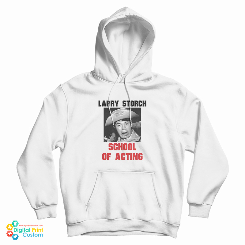 Larry Storch School Of Acting Hoodie