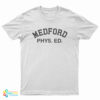 Medford Phys Ed T-Shirt
