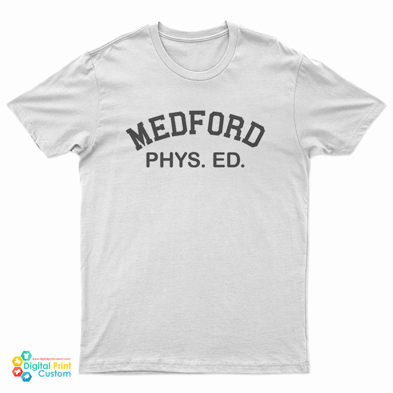 Medford Phys Ed T-Shirt