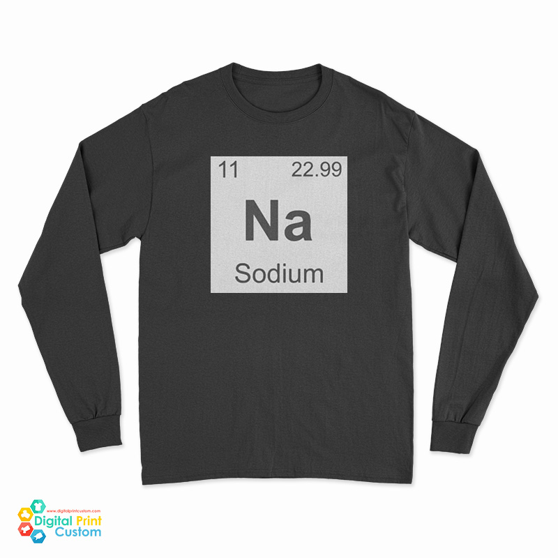 NA Sodium Long Sleeve T-Shirt