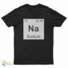 NA Sodium T-Shirt